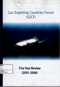 Image of Gas Exporting Countries Forum (GECF) five year review (2001-2006)