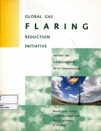 Global gas flaring reduction initiative : report on consultations with stakeholders