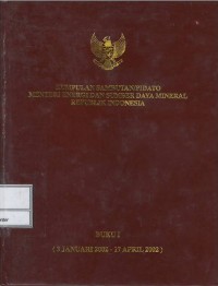 Kumpulan sambutan/pidato Menteri Energi dan Sumber Daya Mineral Republik Indonesia : buku I