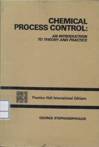 Chemical process control : an introduction to theory and practice