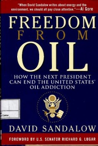 Image of Freedom from oil : how the next president can end the United States oil addiction