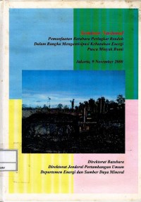 Seminar Nasional Pemanfaatan Batubara Peringkat Rendah dalam Rangka Mengantisipasi Kebutuhan Energi Pasca Minyak Bumi Jakarta, 9 November 2000