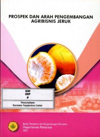 Prospek dan arah pengembangan agribisnis jeruk