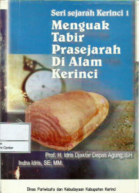 Seri sejarah Kerinci 1 : menguak tabir prasejarah di alam Kerinci