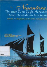 Nusantara : tinjauan Suku Bugis Makassar dalam kejatidirian Indonesia
