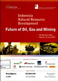Indonesia natural resource development future of oil, gas and mining