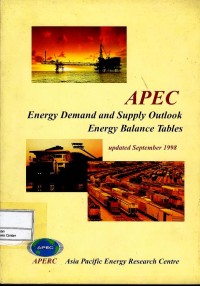 APEC energy demand and supply outlook : energy balance tables : updated September 1998