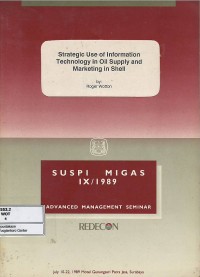 Strategic Use of Information Technology in Oil Supply and Marketing in Shell 10-22 Juli 1989