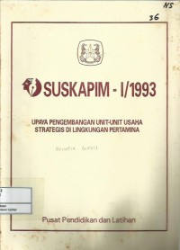 Image of Suskapim-I/1993 : upaya pengembangan unit-unit usaha strategis di lingkungan Pertamina