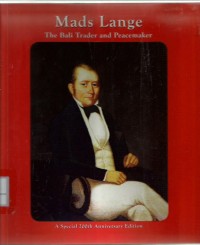 Mads Lange : the Bali trader and peacemaker : a special 200th anniversary edition