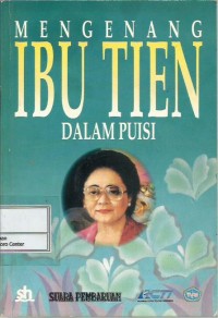 Mengenang Ibu Tien dalam puisi