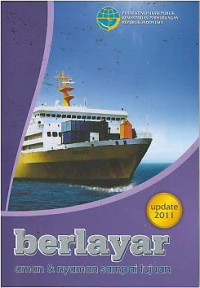 Berlayar : aman dan nyaman sampai tujuan