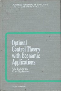 Advanced textbooks in economics : optimal control theory with economic applications