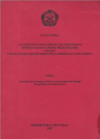 Rapat Kerja : meningkatkan kesiapan sektor pertambangan dan energi menghadapi era keterbukaan