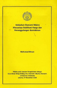 Kebijakan ekonomi makro khususnya stabilisasi harga dan penanggulangan kemiskinan