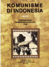 Komunisme di Indonesia : penumpasan pemberontakan PKI 1948