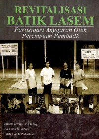 Revitalisasi batik Lasem : partisipasi anggaran oleh perempuan pembatik