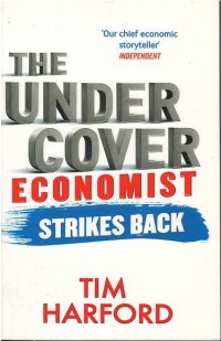 The under cover economist strikes back