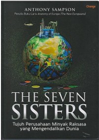The Seven Sisters : tujuh perusahaan minyak raksasa yang mengendalikan dunia