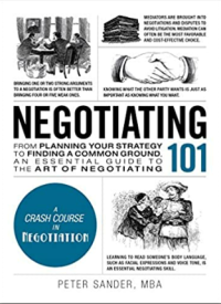 Image of Negotiating 101 : from planning your strategy to finding a common ground, an essential guide to the art of negotiating
