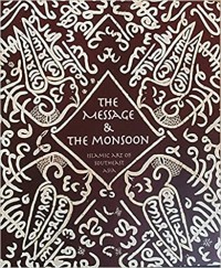 The message and the monsoon : Islamic art of Southeast Asia