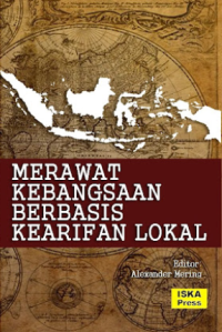Merawat kebangsaan berbasis kearifan lokal