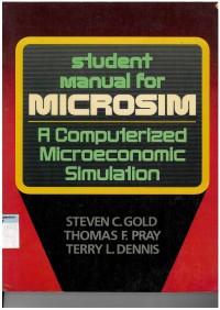Student manual for microsim: a computerized microeconomic simulation