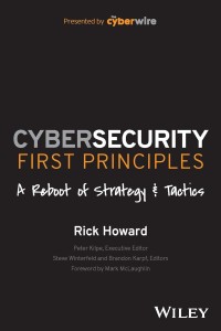 Cybersecurity first principles : a reboot of strategy and tactics
