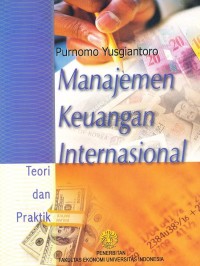 Manajemen keuangan internasional : teori dan praktik