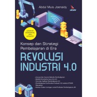 Konsep dan strategi pembelajaran di era revolusi industri 4.0