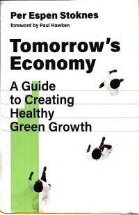 Tomorrow's economy : a guide to creating healthy green growth