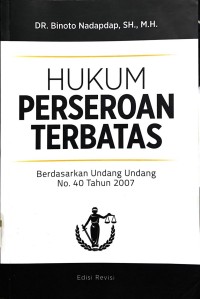 Hukum Perseroan Terbatas (Berdasarkan Undang-Undang No.40 Tahun 2007)