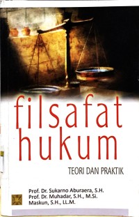Filsafat hukum : teori dan praktik