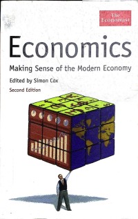 Economics : making sense of the modern Economy (Secod edition)