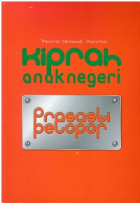 Kiprah anak negeri : prasasti pelopor