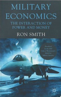 Military economics : the interaction of power and money