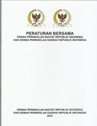 Peraturan bersama Dewan Perwakilan Rakyat Republik Indonesia dan Dewan Perwakilan Daerah Republik Indonesia