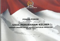 Pokok-pokok usul perubahan kelima Undang-Undang Dasar Negara Republik Indonesia tahun 1945