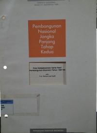 Pola kebijaksanaan serta hasil pembangunan ekonomi tahun 1967-90 : pembangunan nasional jangka panjang tahap ke dua
