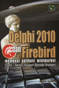 Delphi 2010 dan Firebird : membuat aplikasi minimarket client server (support barcode scanner)