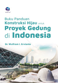 Image of Buku panduan konstruksi hijau untuk proyek gedung di Indonesia