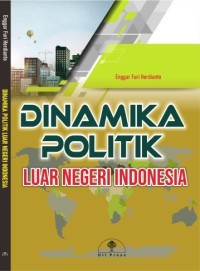 Dinamika politik luar negeri Indonesia
