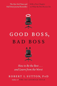 Image of Good boss, bad boss : how to be the best and learn from the worst