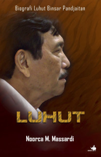 Luhut : biografi Luhut Binsar Pandjaitan