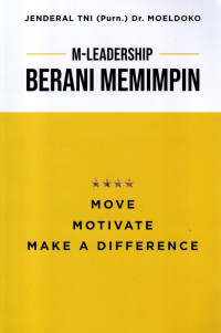 Image of M-leadership berani memimpin : move motivate make difference