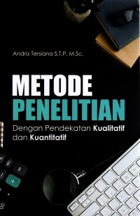 Metode penelitian : dengan pendekatan kualitatif dan kuantitatif