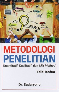 Metodologi penelitian : kuantitatif, kualitatif, dan mix method