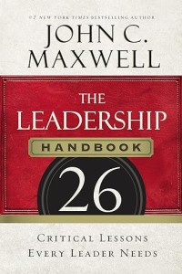 The leadership handbook : 26 critical lessons every leader needs