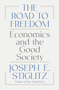 The road to freedom : economics and the good society