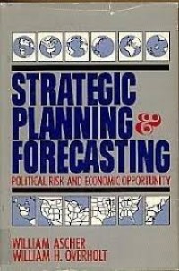 Strategic planning & forecasting : political risk and economic opportunity